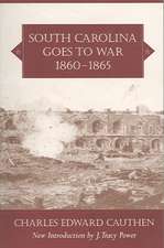 South Carolina Goes to War, 1860-1865