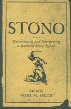 Stono: Documenting and Interpreting a Southern Slave Revolt