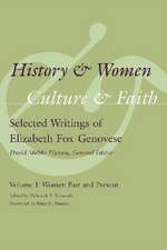 History & Women, Culture & Faith, Volume 1: Women Past and Present