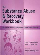 Substance Abuse and Recovery Workbook: Self-Assessments, Exercises and Educational Handouts