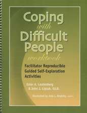 Coping with Difficult People Workbook: Facilitator Reproducible Self-Assessments, Exercises & Educational Handouts