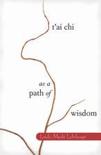 T'Ai Chi as a Path of Wisdom