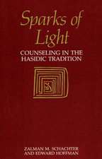 Sparks of Light: Counseling in the Hasidic Tradition