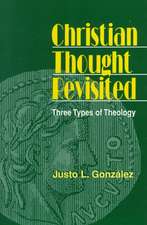 Christian Thought Revisited: Three Types of Theology