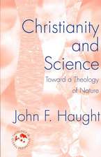 Christianity and Science: Toward a Theology of Nature