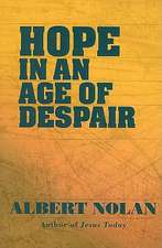 Hope in an Age of Despair: And Other Talks and Writings