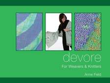 Devore: For Weavers and Knitters