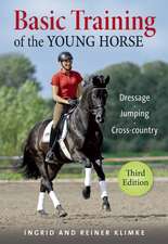 Basic Training of the Young Horse: Dressage, Jumping, Cross-country