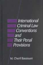 International Criminal Law Conventions and their Penal Provisions