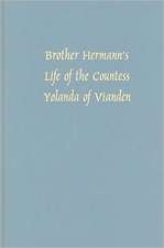 Brother Hermann`s `Life of the Countess Yolanda of Vianden` (Leben der Graefen Iolande von Vianden)