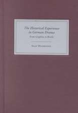 The Historical Experience in German Drama – From Gryphius to Brecht