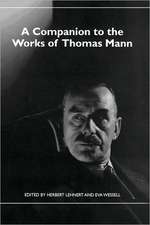 A Companion to the Works of Thomas Mann