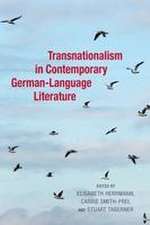 Transnationalism in Contemporary German–Language Literature