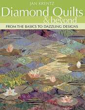 Diamond Quilts & Beyond: From the Basics to Dazzling Designs