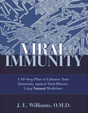 Viral Immunity: A 10-Step Plan to Enhance Your Immunity Against