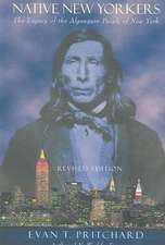 Native New Yorkers: The Legacy of the Algonquin People of New York