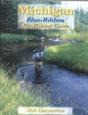 Michigan Blue-Ribbon Fly-Fishing Guide