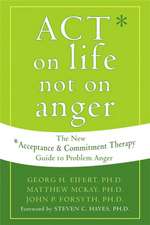 Act on Life Not on Anger