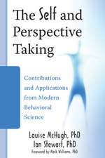 The Self and Perspective Taking: Contributions and Applications from Modern Behavioral Science