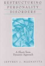 Restructuring Personality Disorders: A Short-Term Dynamic Approach