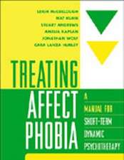 Treating Affect Phobia: A Manual for Short-Term Dynamic Psychotherapy