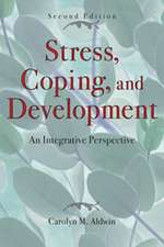 Stress, Coping, and Development, Second Edition: An Integrative Perspective