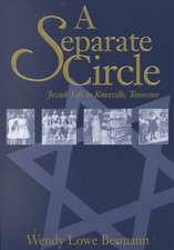 A Separate Circle: Jewish Life in Knoxville, Tennessee