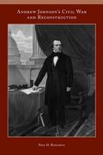 Andrew Johnson’s Civil War and Reconstruction