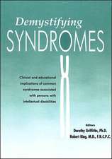 Demystifying Syndromes: Clinical and Educational Implications of Common Syndromes Associated with Persons with Intellectual Disabilities