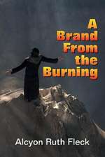 A Brand from the Burning