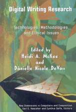 Digital Writing Research: Technologies, Methodologies, and Ethical Issues