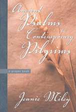 Ancient Psalms for Contemporary Pilgrims: A Prayer Book