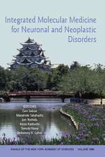 Integrated Molecular Medicine for Neuronal and Neoplastic Disorders (Annals of the New York Academy of Sciences, Volume 1086)