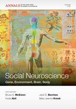 Social Neuroscience – Gene, Environment, Brain, Body