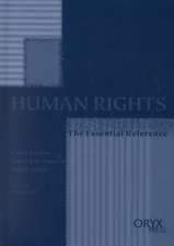 Human Rights: The Essential Reference