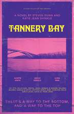 Tannery Bay: A Novel