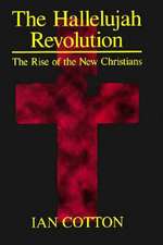 Hallelujah Revolution: The Rise of the New Christians