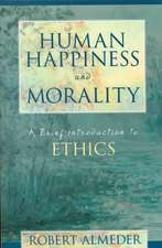 Human Happiness and Morality