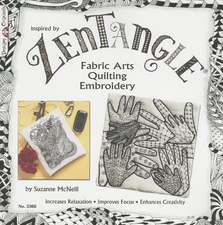 Zentangle: Fabric Arts Quilting Embroidery