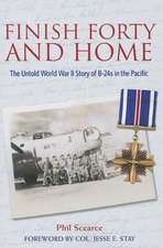 Finish Forty and Home: The Untold World War II Story of B-24s in the Pacific