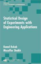 Statistical Design of Experiments with Engineering Applications