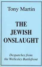 The Jewish Onslaught: Despatches from the Wellesley Battlefront