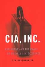 CIA, Inc.: Espionage and the Craft of Business Intelligence