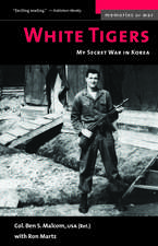 White Tigers: My Secret War in North Korea