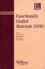 Functionally Graded Materials 2000 – Ceramics Transactions V114