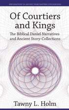 Of Courtiers and Kings – The Biblical Daniel Narratives and Ancient Story–Collections