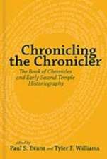 Chronicling the Chronicler – The Book of Chronicles and Early Second Temple Historiography