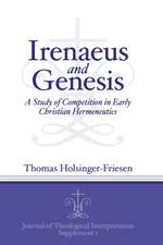 Irenaeus and Genesis – A Study of Competition in Early Christian Hermeneutics