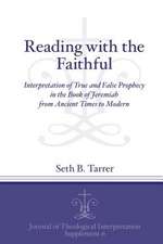 Reading with the Faithful – Interpretation of True and False Prophecy in the Book of Jeremiah from Ancient to Modern Times