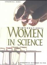 International Women in Science: A Biographical Dictionary to 1950